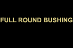 Full Round Bushing