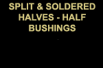Split and Soldered Halves - Half Bushings